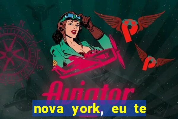 nova york, eu te amo filme completo dublado